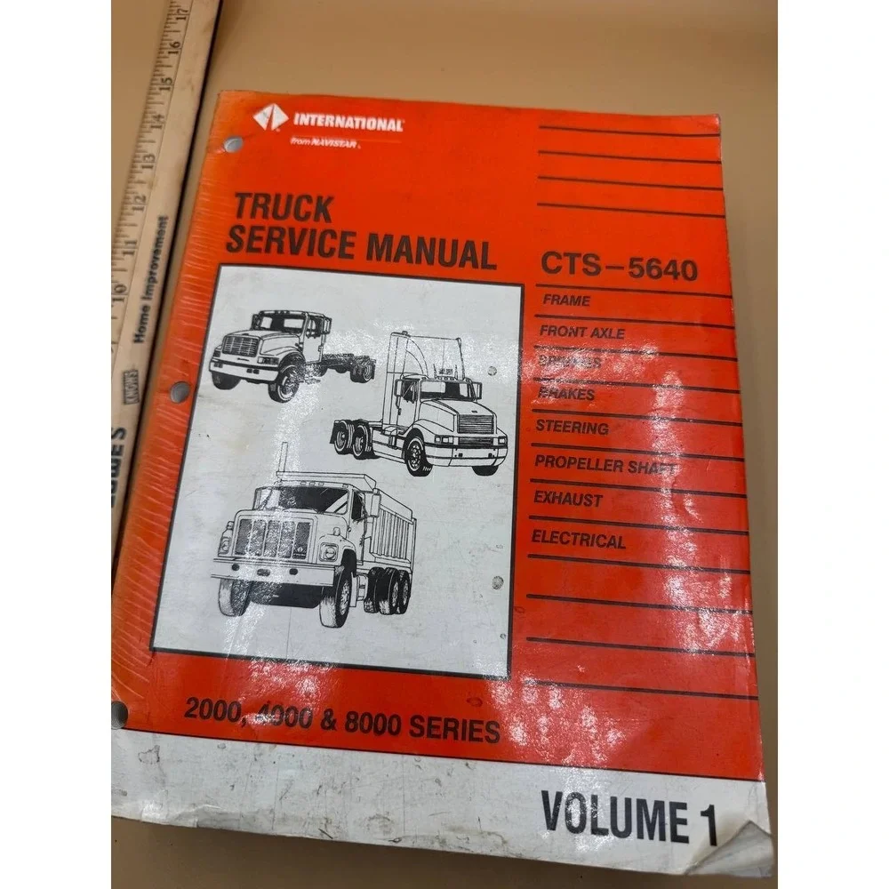 International Truck Service Manual CTS 5640 Series 2000, 4000, 8000‎ Volume 1